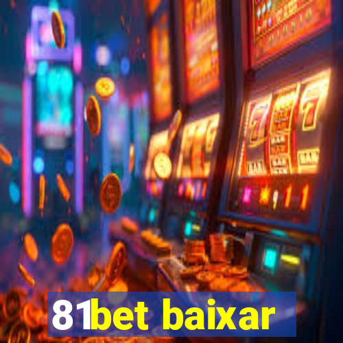 81bet baixar